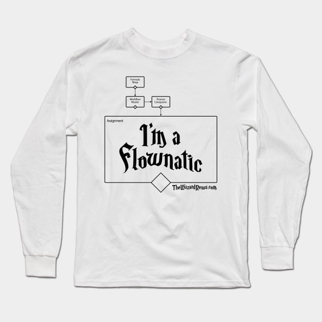 I'm a Flownatic - black text Long Sleeve T-Shirt by WizardCast